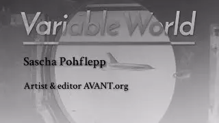 Sascha Pohflepp - Variable World: A Symposium on Simulation