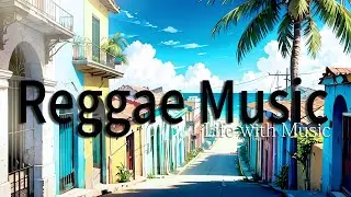 【作業用BGM】Relaxing Reggae: Chill BGM Collection リラックス・レゲエ: 心地よいBGMコレクション【２時間】