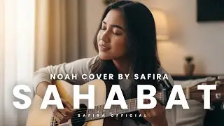 SAHABAT &ndash; NOAH | Cover Chill Pop By Safira | Ciptaan Ariel NOAH