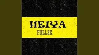 FULL3K - HEIYA