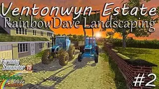 Farming Simulator 15 | Ventonwyn Estate #13 | RainbowDave Landscaping #2