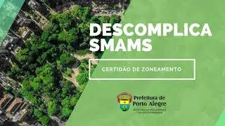 Descomplica Smams: como emitir certid&atilde;o de zoneamento?