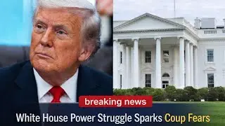 White House in Turmoil as Power Struggle Intensifies