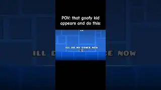 POV: That goofy kid appears and do this... #geometrydash #meme #shorts