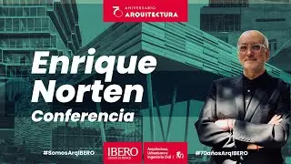 Conferencia con Enrique Norten | 70 años de Arquitectura IBERO