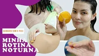 ROTINA NOTURNA DE CUIDADOS COM A PELE
