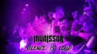 Inva&iuml;ssor - Silence is Loud (official video clip)