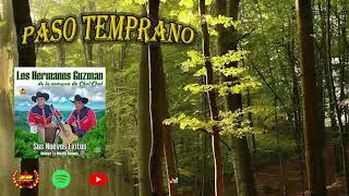 Los Hermanos Guzm&aacute;n - Paso Temprano (Oficial Audio)