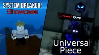 Universal Piece | SYSTEM BREAKER! (Showcase + Guide) #universalpiece #roblox