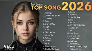 Top Songs CoverVersion   l Relax Hot Music Pop Playlist Best CoverSong  🎙✨  2026 | Velu Music  Vol.3