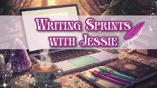 Writing Sprints with Jessie
