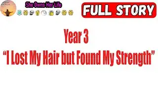Year 3 &ndash;🌸 &ldquo;I Lost My Hair but Found My Strength&rdquo;