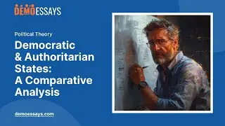 Democratic and Authoritarian States: A Comparative Analysis - Essay Example