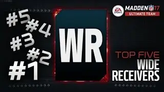 Madden 17 Top 5 MUT Wide Receivers