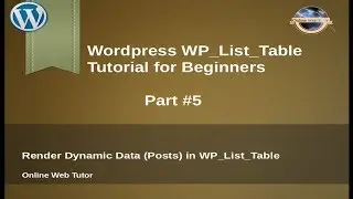 Concept of WP_List_Table in wordpress for beginners from scratch - Render Dynamic Data WP_List_Table