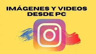 📷 C&oacute;mo postear en INSTAGRAM desde PC [subir imagenes y videos] 2021
