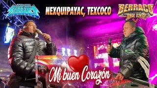 ❤️ MI BUEN CORAZON - SENSACION BARRANCO & SONIDO BERRACO - NEXQUIPAYAC TEXCOCO - ROLLING STONE