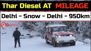 Mahindra Thar Diesel Automatic Fuel Economy Run For 950km || Delhi - Snow Drive - Delhi