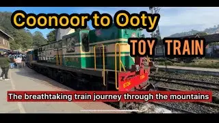 COONOOR TO OOTY TOY TRAIN I മലകൾക്കിടയിലൂടെ ഒരു ട്രെയിൻ യാത്ര #ooty #toytrain #tourist