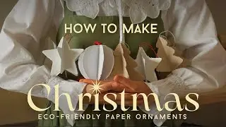 Cozy Christmas Prep ✨  Making Ornaments from Scratch (No Talking)