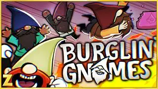 Burglin' Gnomes