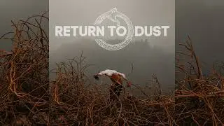 Return to Dust  - About The World (Official Audio)