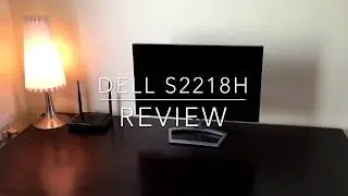 DELL S2218H &mdash; распаковка и полный обзор