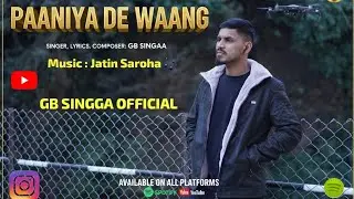 PANIYAN  DE WANG (MUSIC VIDEO) GB SINGGA | JATIN SAROHA | LATEST PUNJABI SONG 2026