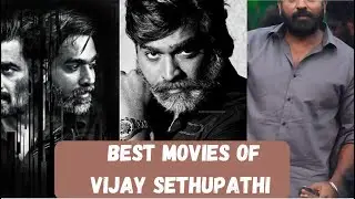 25 Best Movies of Actor Vijay Sethupathi