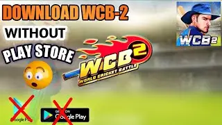 WCB-2 Download game without Play store !! Full Original Apk + Obb files , No Hack or Mod !