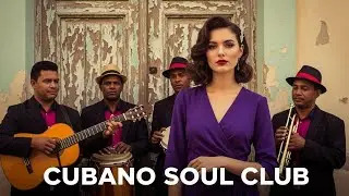Café Cubano Playlist 🌹 Cuban Son Legacy & Smooth Jazz Vol.91