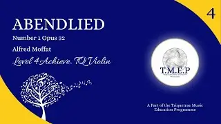 Abendlied Number 1 Opus 32 by Alfred Moffat.  Level 4 Achieve. TQ Violin