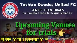 Techtro Swades United Upcoming Venues of Trials...