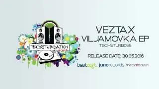 Veztax - Viljamovka (Original Mix) TECHSTURB055