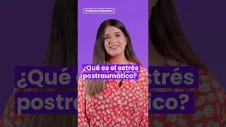 &iquest;Qu&eacute; es el Estr&eacute;s Postraum&aacute;tico? - #MiEspecialistaDice