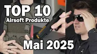 UNSERE TOP 10 Mai 2025 beste AIRSOFT NEUHEITEN! 🔥 #airsoft #sniperas