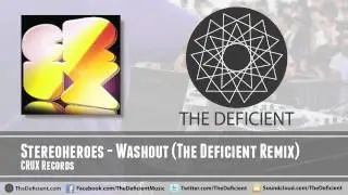 Stereoheroes - Washout (The Deficient Remix) - CRUX Records