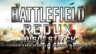 BATTLEFIELD: Redux - Music Stitch (@SilvermainMusic - Kāru - @VladislavZharkov - Warsaw 4 & 6)