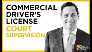 Commercial Driver&rsquo;s License in Illinois: Court Supervision