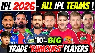 IPL 2026 ALL IPL TEAMS '10' BIG TRADE PLAYERS LIST🥵| IPL 2026 Trade Window | IPL 2026 Trade Players
