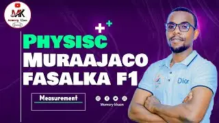𝐌𝐮𝐫𝐚𝐚𝐣𝐚𝐜𝐨 𝐏𝐡𝐲𝐬𝐢𝐜𝐬 𝐅𝐨𝐫𝐦 𝟏 | 𝐌𝐞𝐚𝐬𝐮𝐫𝐞𝐦𝐞𝐧𝐭 | 𝐈𝐦𝐭𝐢𝐱𝐚𝐚𝐧𝐤𝐚 𝐐𝐚𝐫𝐚𝐧𝐤𝐚