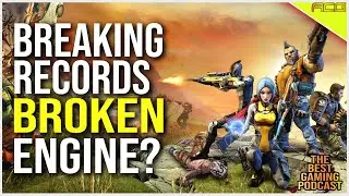 Borderlands 4 Breaks Records and its own engine | The Best Gaming Podcast # 543