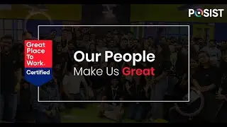 What makes Posist a ​​Great Place to Work® ?