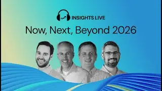 Insights Live: Now, Next, Beyond 2026