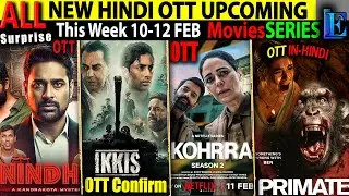 This WEEK New Hindi OTT Release 10-12FEB l Kohrra2-IKKIS-Primate-Nindha-Cross2-CrimeMoviesSeries