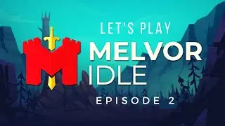 Let's Play Melvor Idle! Episode 2 [Plant Attack]