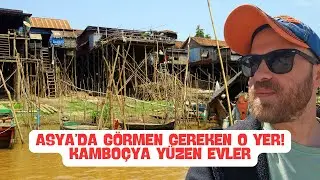 VİZESİZ KAMBOÇYA'yı KEŞFETMEYE DEVAM EDİYORUM, YÜZEN EVLER ! - Üzücü Hayatlar (Tonlé Sap) 🇰🇭