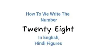 How To Write The Number Twenty Eight In English, Hindi Figures | Number in English, Hindi figures