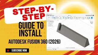 Step-by-Step Guide to Install Autodesk Fusion 360 (2026)