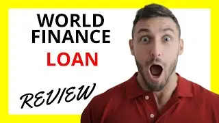🔥 World Finance Loan Review: Pros and Cons